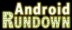 link to Androidrundown